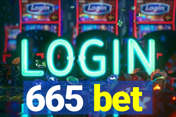 665 bet